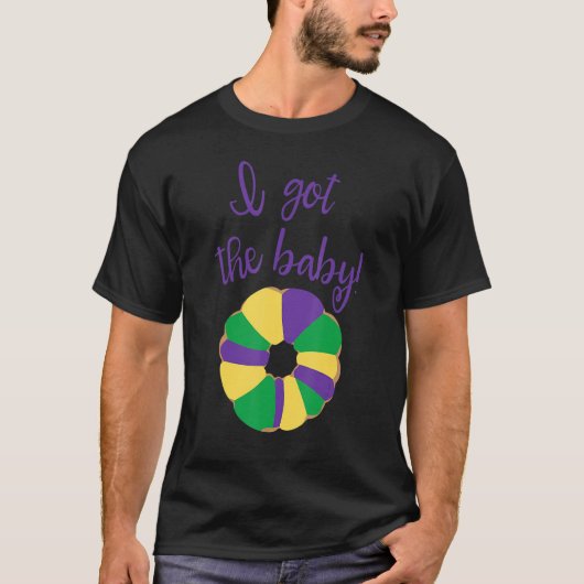 Ik heb de Baby Mardi Gras King Cake Baby T-shirt (Voorkant)