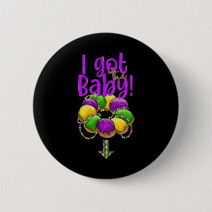 Ik heb de baby van Mardi Gras Dikke Dinsdag New Or Ronde Button 5,7 Cm