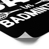 Ik heb de bad in badminton gezet - badmintonspeler poster (Hoek)