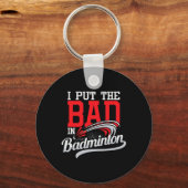 Ik heb de bad in badminton gezet - speler shuttle sleutelhanger (Voorkant)