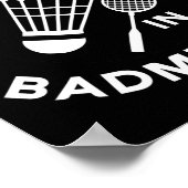 Ik heb de bad in badminton shuttle birdie racket f poster (Hoek)