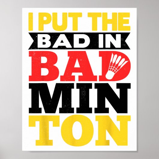 Ik heb de bad in badminton shuttle spel gezet poster (Voorkant)