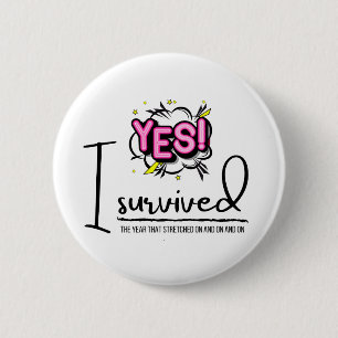 Ik heb de badge overleefd ronde button 5,7 cm