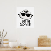 Ik heb de Bao-wer Funny Dimsum Pun Poster (Keuken)