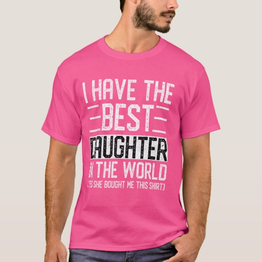 Ik heb de beste dochter ter wereld, grappige mama t-shirt (Voorkant)