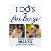 Ik heb de beste en gratis Booze Moderne bruiloft o Magneet (Verticaal)