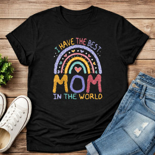 Ik heb de beste moeder van de wereld Moederdag T-shirt