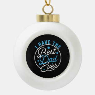 Ik heb de beste papa ooit Daddy Liefhebber Kindere Keramische Bal Ornament