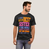 Ik Heb De Beste Zus In De Wereld T-shirt (Voorkant volledig)