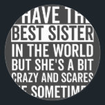Ik heb de beste zus ter wereld ronde sticker<br><div class="desc">leuke kleine zusje,  perfecte kleine zusje verjaardag voor kleine zusje</div>
