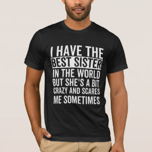 Ik heb de beste zus ter wereld t-shirt