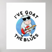 Ik heb de Blues Funny Animal Pun. Poster (Voorkant)