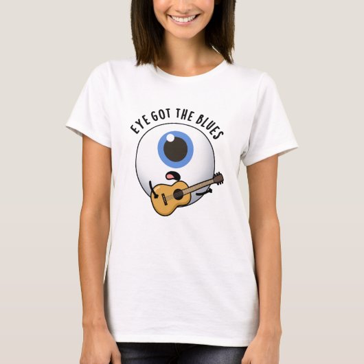 Ik Heb De Blues Grappige Oogbal Muziek Woordspelin T-shirt (Voorkant)