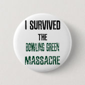 Ik heb de Bowling Green Massacre Button overleefd (Voorkant)