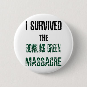 Ik heb de Bowling Green Massacre Button overleefd