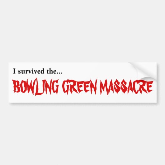 Ik heb de Bowling Green Massacre sticker overleefd (Voorkant)