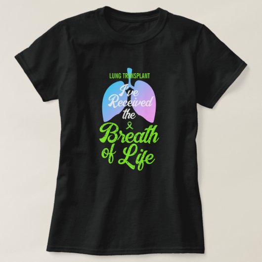 Ik heb de 'Breath of Life Lung Transplant' ontvang T-shirt (Design voorkant)