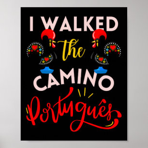 Ik heb de Camino Portugees geschenkhaan Portug Poster