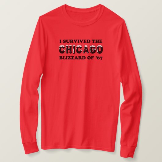 Ik heb de Chicago Blizzard van 1967 overleefd. T-shirt (Design voorkant)