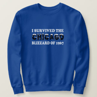 Ik heb de Chicago Blizzard van 1967 overleefd Trui