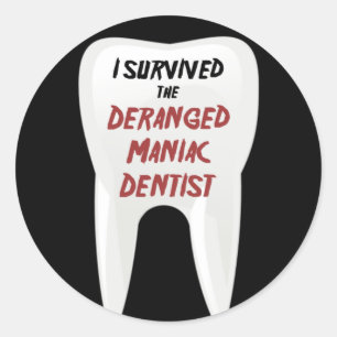 Ik heb de Deranged Maniac Dentist overleefd Ronde Sticker