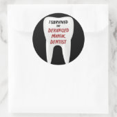 Ik heb de Deranged Maniac Dentist overleefd Ronde Sticker (Tas)