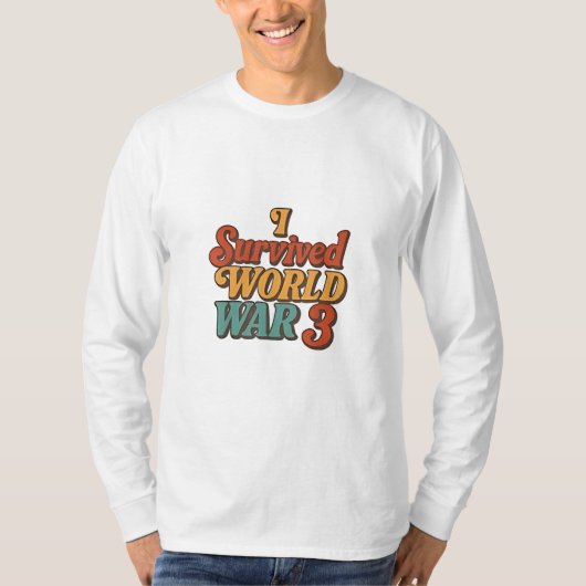 Ik heb de Derde Wereldoorlog overleefd, grappige r T-shirt (Voorkant)