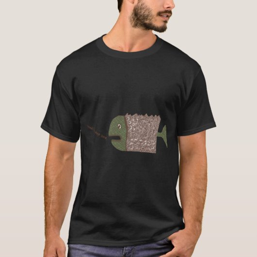 Ik heb de Diepe Zee nodig. T-shirt (Voorkant)