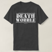 Ik heb de Dood WobbleTShirt overleefd T-shirt (Design voorkant)