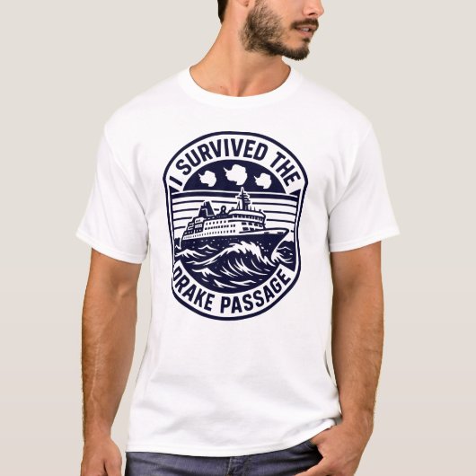 Ik heb de Drake Passage Antarctica overleefd T-shirt (Voorkant)