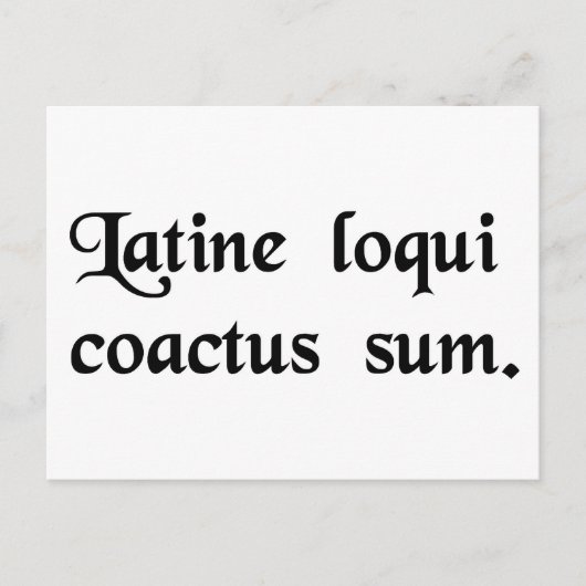 Ik heb de drang om Latijn te spreken. Briefkaart (Voorkant)