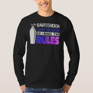 Ik heb de drank Ik maak de regels Mixoloog Bart T-shirt