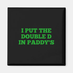 Ik heb de dubbele D in Paddy's Funny Irish Patrick Magneet