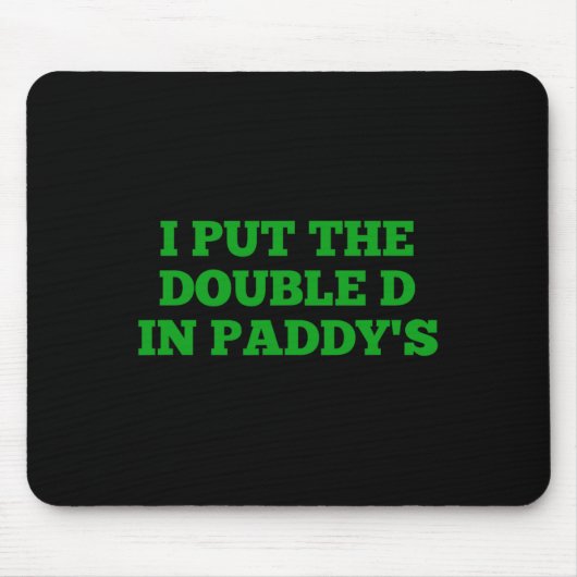 Ik heb de dubbele D in Paddy's Funny Irish Patrick Muismat (Voorkant)