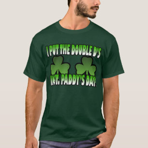 Ik heb de dubbele D's in St. Paddy's Day gezet T-shirt
