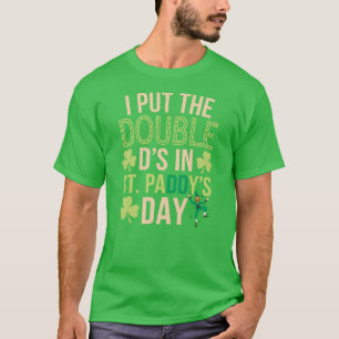 Ik heb de dubbele D's in St Paddy's Day gezet T-shirt