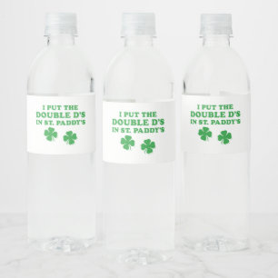 Ik heb de dubbele D's in St. Paddy's Day grappig g Waterfles Etiket