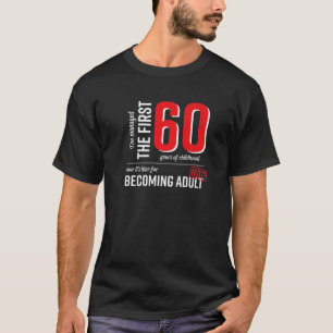 Ik heb de eerste 60 jaar kindergeld beheerd. t-shirt