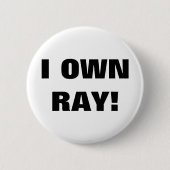 IK HEB DE EIGEN RAY! RONDE BUTTON 5,7 CM (Voorkant)