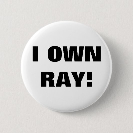 IK HEB DE EIGEN RAY! RONDE BUTTON 5,7 CM (Voorkant)