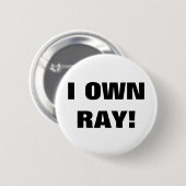 IK HEB DE EIGEN RAY! RONDE BUTTON 5,7 CM (Voorkant /achterkant)