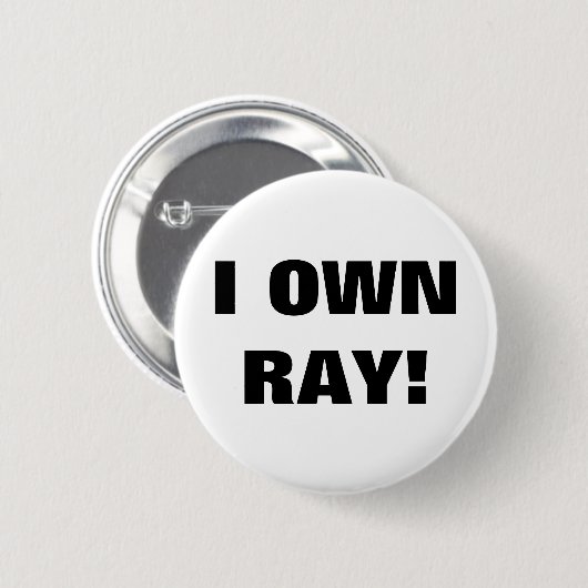 IK HEB DE EIGEN RAY! RONDE BUTTON 5,7 CM (Voorkant /achterkant)