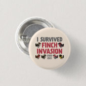 Ik heb de Finch Invasion van 2020-2021 overleefd Ronde Button 3,2 Cm (Voorkant /achterkant)