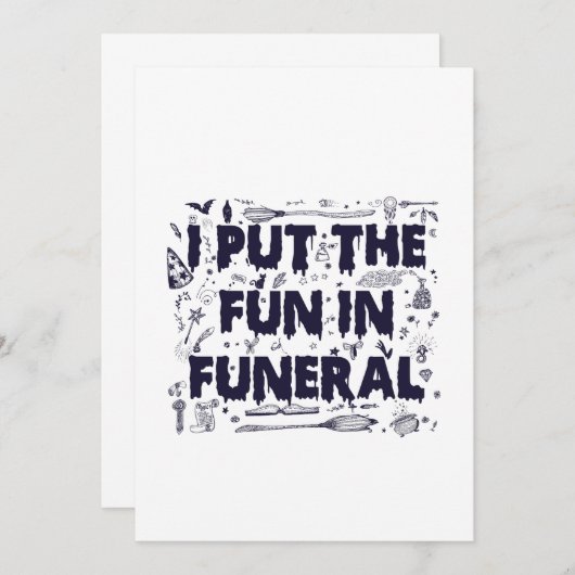 Ik heb de Fun in begrafenis Funny Spooky Halloween Kaart (Voorkant / Achterkant)