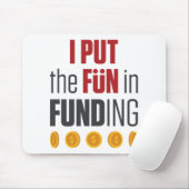 Ik heb de Fun in Funding Mortgage Broker Banker Muismat (Met muis)
