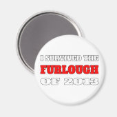 Ik heb de Furlough van 2013 overleefd Magneet (Voorkant / Achterkant)