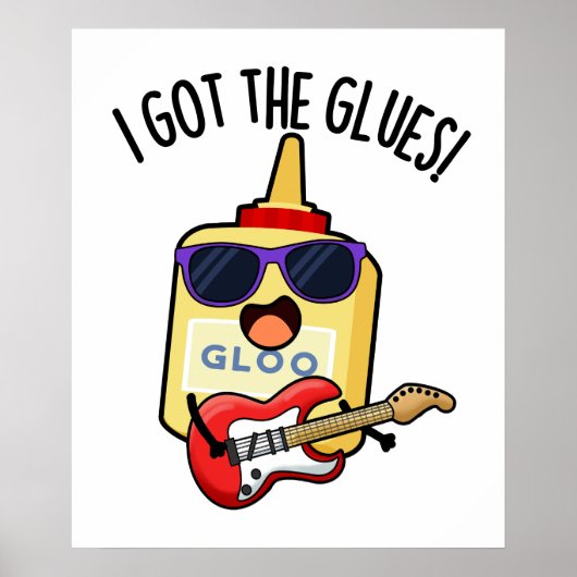 Ik heb de grappige blueswoordspeling van Glues Poster (Voorkant)