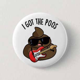 Ik heb de grappige poep blues woordspeling ronde button 5,7 cm