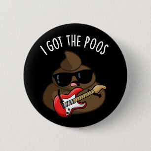 Ik heb de grappige poep blues woordspeling ronde button 5,7 cm
