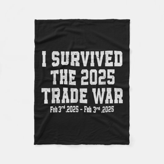 Ik heb de handelsoorlog van 2025 overleefd fleece deken (Voorkant)